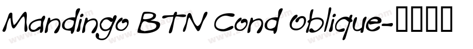 Mandingo BTN Cond Oblique字体转换